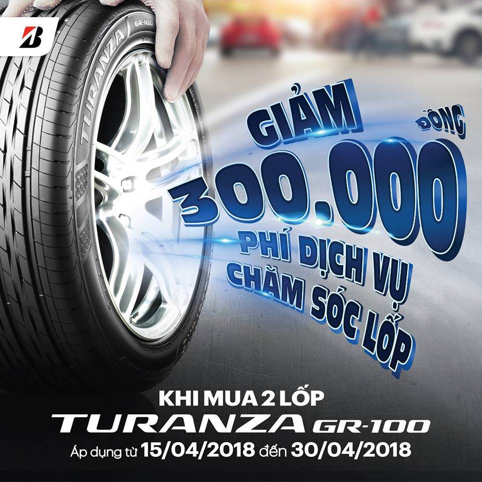 MUA LỐP TURANZA GR100 – NHẬN 300.000 ĐỒNG PHÍ DỊCH VỤ LỐP